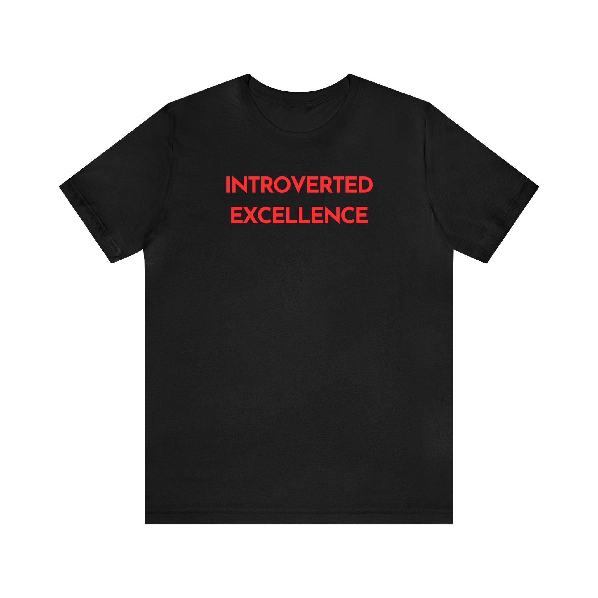 Unisex Jersey Short Sleeve INTROVERTED EXCELLENCE 2 T-Shirt